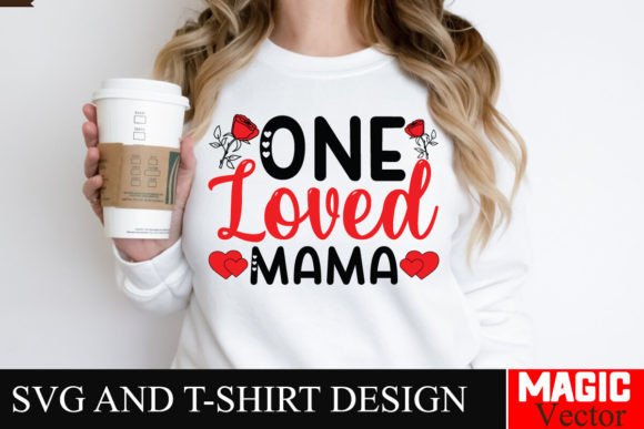Download One Loved Mama SVG Cut File,Valentine - Svg Collection
