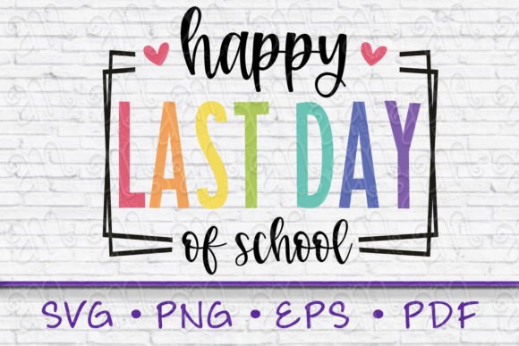 Download Happy Last Day of School Svg - Svg Collection