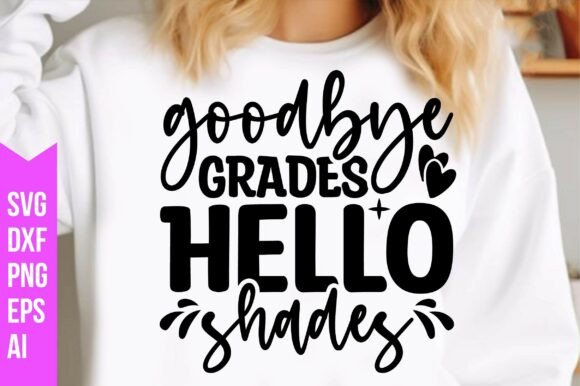 Download Goodbye Grades Hello Shades Svg - Svg Collection