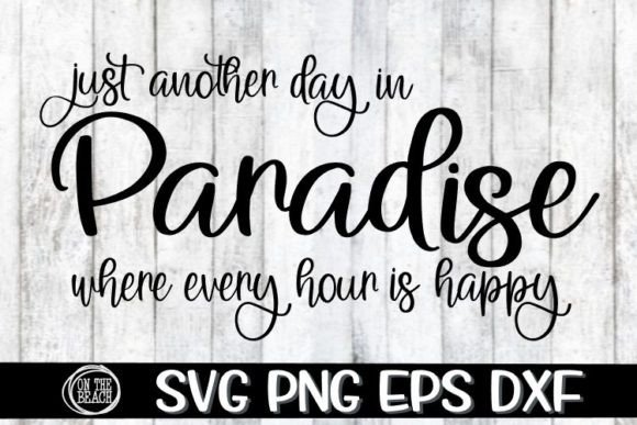 Download Just Another Day in Paradise SVG - Svg Collection