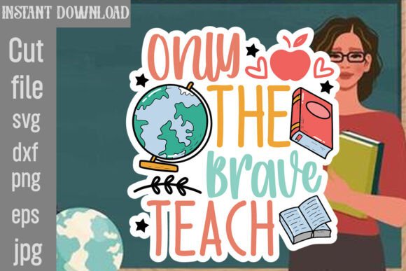 Download Only the Brave Teach SVG Cut File - Svg Collection