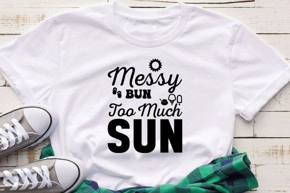 Download Messy Bun Too Much Sun Svg Design - Svg Collection