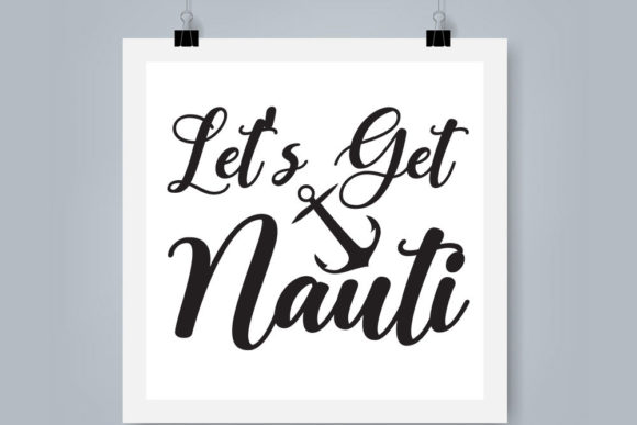 Download Summer Svg Design, Let’s Get Nauti - Summer svg Collection