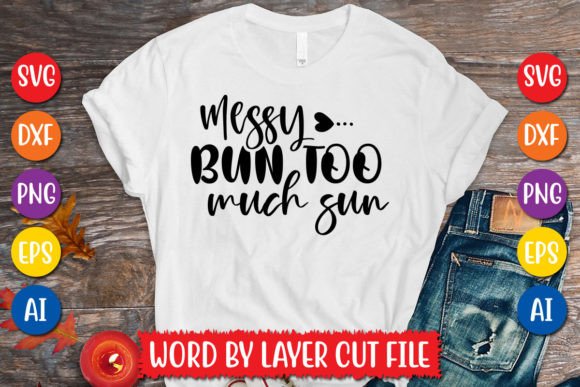 Download Messy Bun Too Much Sun SVG Design - Svg Collection