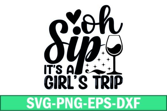 Download Oh Sip Its a Girls Trip Svg - Svg Collection