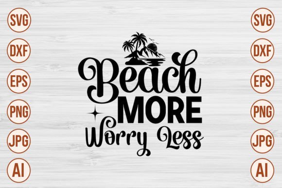 Download Beach More Worry Less SVG - Svg Collection