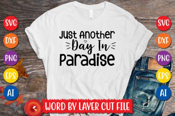 Download Just Another Day in Paradise SVG Design - Svg Collection