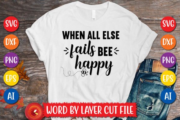 Download When All else Fails Bee Happy SVG - Svg Collection