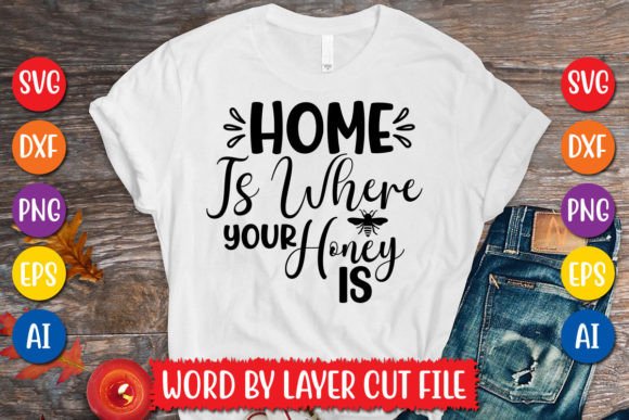 Download Home is Where Your Honey is Svg Design - Svg Collection