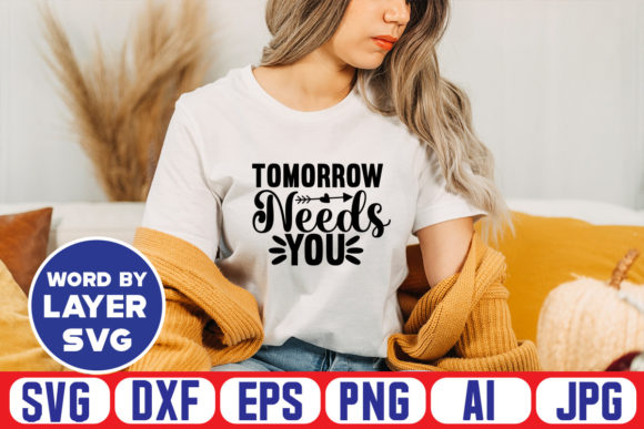 Download Tomorrow Needs You Svg Cut File - Svg Collection