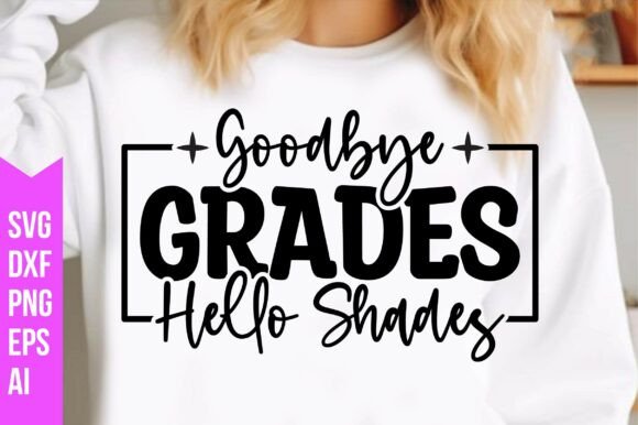 Download Goodbye Grades Hello Shades Svg - Svg Collection