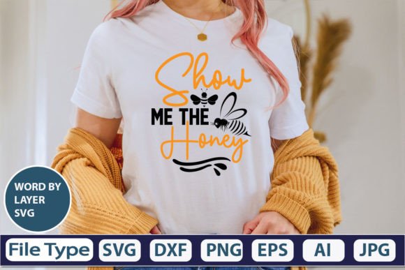 Download Show Me the Honey SVG Cut File - Svg Collection