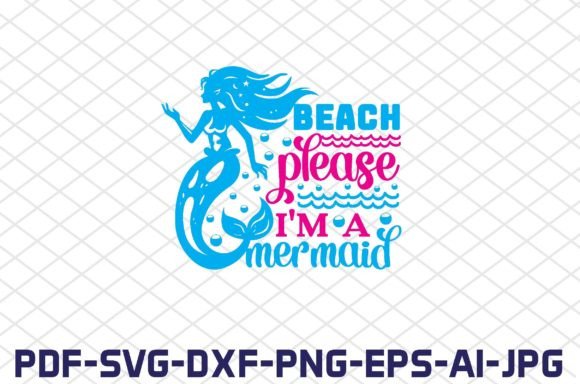 Download Beach Please I'm a Mermaid SVG Cut Files - Svg Collection