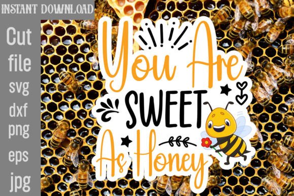 Download You Are Sweet As Honey SVG Cut File - Svg Collection