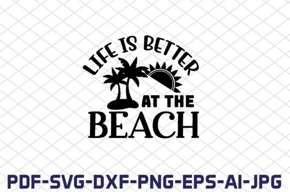 Download Life is Better at the Beach SVG Cut File - Svg Collection