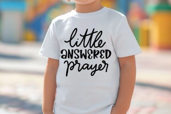 Download Little Answered Prayer SVG | Kids Quotes - Svg Collection