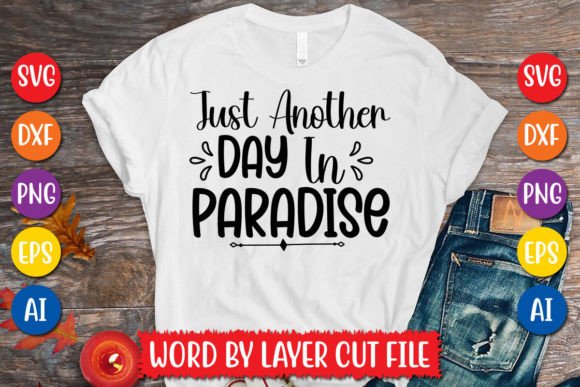 Download Just Another Day in Paradise SVG Design - Svg Collection