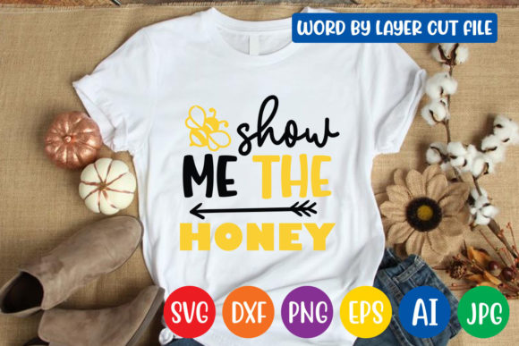 Download Show Me the Honey Svg Design - Svg Collection