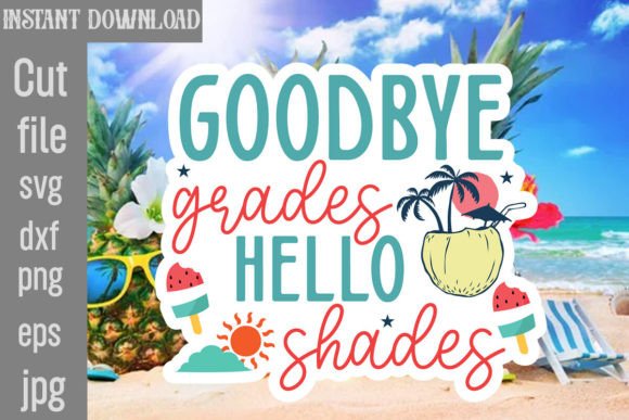 Download Goodbye Grades Hello Shades SVG - Svg Collection