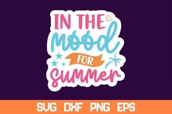Download In the Mood for Summer Sticker SVG - Svg Collection