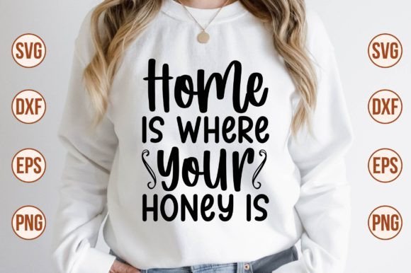 Download Home is Where Your Honey is SVG - Svg Collection