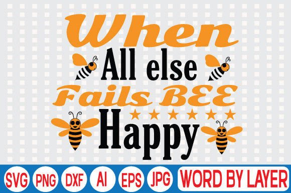 Download When All else Fails BEE Happy Svg Design - Svg Collection