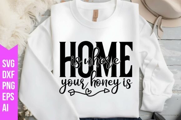 Download Home is Where Your Honey is Svg - Svg Collection