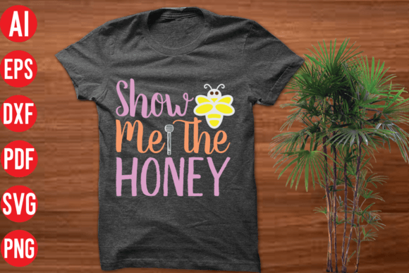Download Show Me the Honey SVG Cut File - Svg Collection