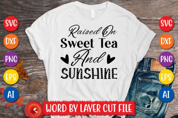 Download Raised on Sweet Tea and Sunshine SVG - Svg Collection